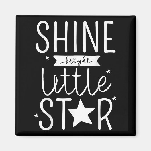 Shine Like Bright Little Star Motivational Tygraph マグネット (正面)