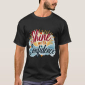 Shine with Confidence Tシャツ (正面)