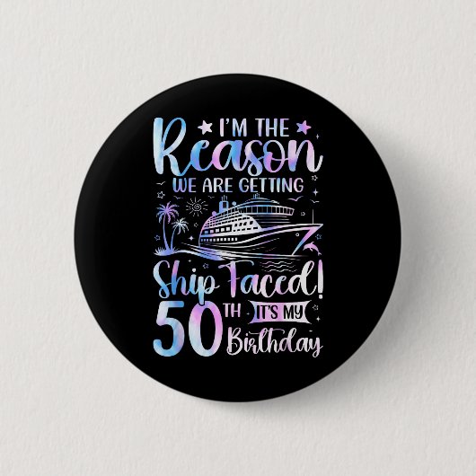 Ship Faced Birthday 50th Birthday Cruise Ship 2025 缶バッジ (正面)