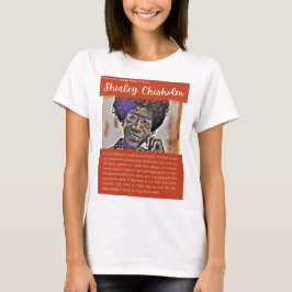 Shirley Chisholm – アメリカ史の姿 Tシャツ