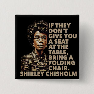 Shirley Chisholm 折りたたみ椅子の名言 ブラックヒストリー 缶バッジ