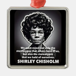 Shirley Chisholm quote Black lives matter  メタルオーナメント