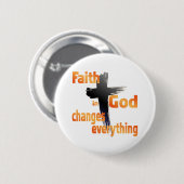 SHIRT_FaithInGodChangesEverything 缶バッジ (正面&裏面)