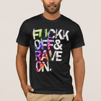 Shirt - Fuckk Off & Rave On 4 Tシャツ