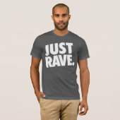 Shirt - Just Rave Tシャツ (正面フル)