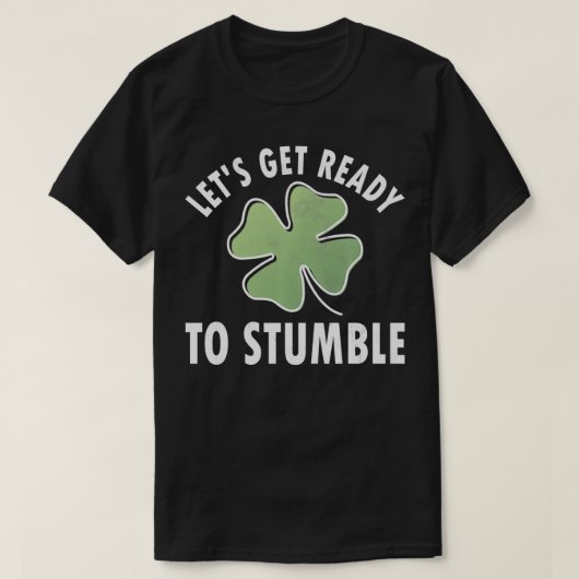 Shirt Saint Patriの準備をしようおもしろい。 Tシャツ (デザイン正面)