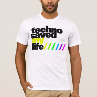 Shirt - Techno saved my Life 1 Tシャツ