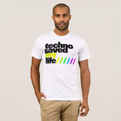 Shirt - Techno saved my Life 1 Tシャツ (正面フル)