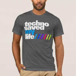 Shirt - Techno saved my Life 2 Tシャツ