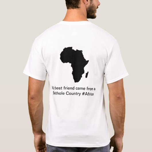 Shitholeの国からの親友 Tシャツ (裏面)