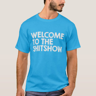 shitshowへの歓迎 tシャツ