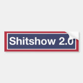 'Shitshow 2.0' バンパーステッカー (正面)