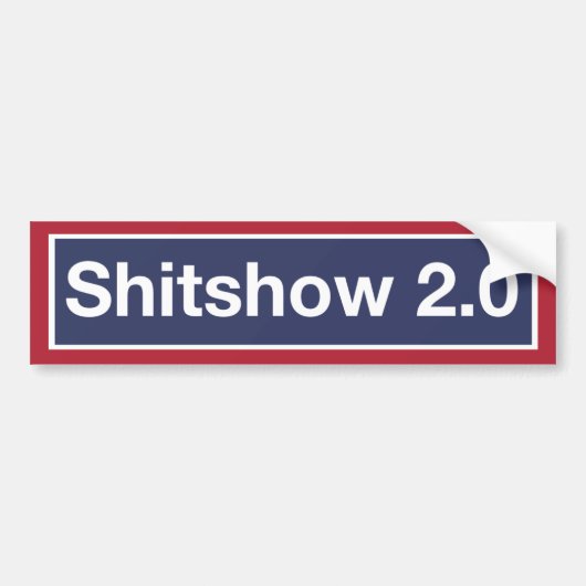 'Shitshow 2.0' バンパーステッカー (正面)