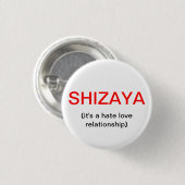 SHIZAYA、(それは憎悪愛人間関係です) 缶バッジ (正面&裏面)