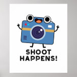 Shoot Happens Funny Camera Pun ポスター<br><div class="desc">Shoot Happens Funny Camera Pun features a cute camera. Perfect pun gift for family and friends who love cute camera puns.</div>