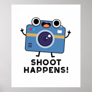 Shoot Happens Funny Camera Pun ポスター