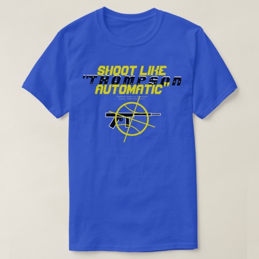 SHOOT Like "THOMPSON-AUTOMATIC" Tシャツ (デザイン正面)
