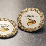 Short Attention Span Squirrel Design 缶バッジ<br><div class="desc">"I don't have a short attention span,  I just...  Oh,  look a Squirrel!" Funny saying Novelty Gifts. If you often are distracted and forgetful,  this design is for you! Humorous Attention Deficit Disorder statement quote. With a squirrel graphic image pattern.</div>