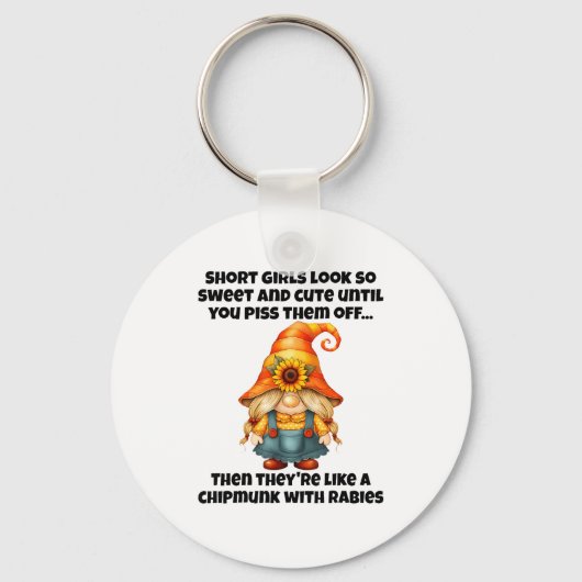 Short Girls Look So Sweet And Cute Until You Them  キーホルダー (正面)