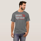 Short Squeeze 2021 Trading Stock Trade Shorting Tシャツ (正面フル)