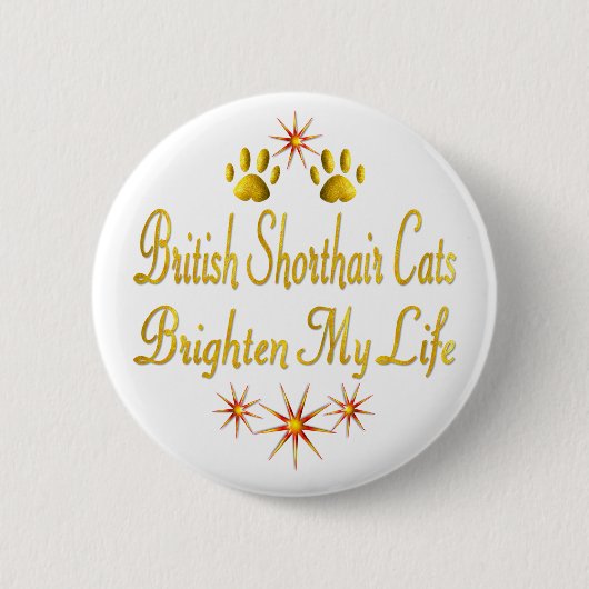 Shorthairイギリスの猫は私の生命を明るくします 缶バッジ (正面)