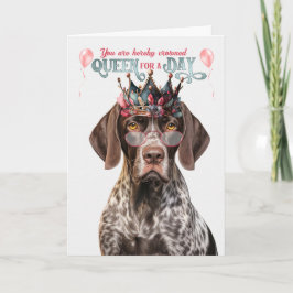 Shorthair Pointer Dog Queen for Day Funny Birthday カード