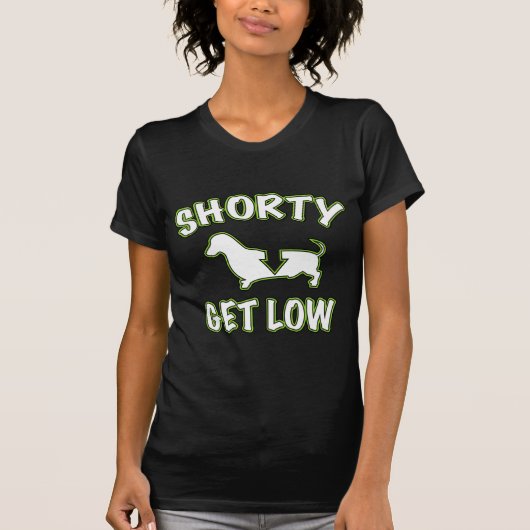 Shortyは低いダックスフントを得ます Tシャツ (正面)