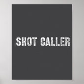 Shot Caller - Funny Saying, Sarcastic Quote  ポスター (正面)