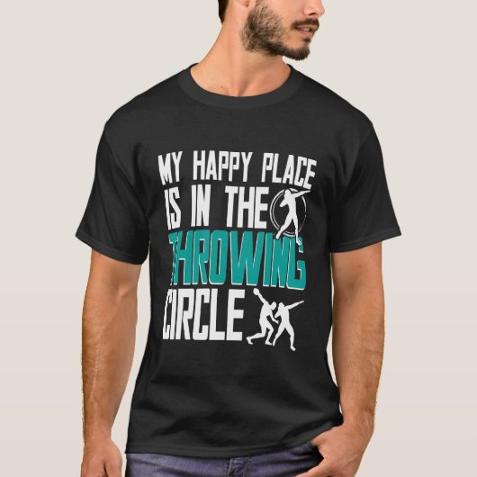 Shot Put Shot Putter Happy Place Throwing Circle Tシャツ (正面)