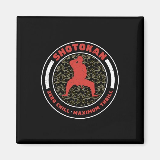 Shotokan Zero Chill Maximum Thrill Funny Shotokan  マグネット (正面)
