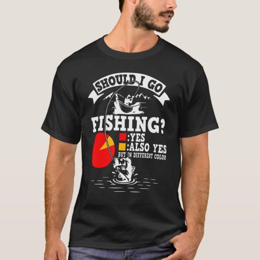 Should I Go魚釣り魚釣り Tシャツ (正面)
