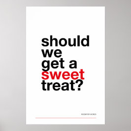 SHOULD WE GET A SWEET TREAT? –Funny Kitchen Poster ポスター