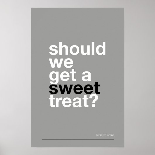 SHOULD WE GET A SWEET TREAT? –Funny Kitchen Poster ポスター (正面)