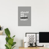 SHOULD WE GET A SWEET TREAT? –Funny Kitchen Poster ポスター (ホームオフィス)