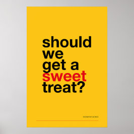 SHOULD WE GET A SWEET TREAT? –Funny Kitchen Poster ポスター