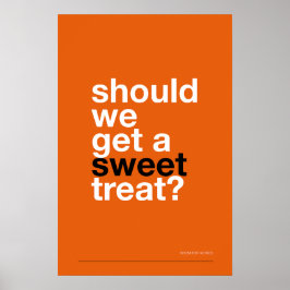 SHOULD WE GET A SWEET TREAT? –Funny Kitchen Poster ポスター