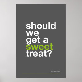 SHOULD WE GET A SWEET TREAT? –Funny Kitchen Poster ポスター