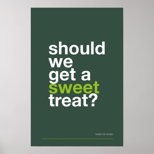 SHOULD WE GET A SWEET TREAT? –Funny Kitchen Poster ポスター (正面)