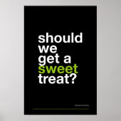 SHOULD WE GET A SWEET TREAT? –Funny Kitchen Poster ポスター (正面)