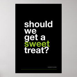 SHOULD WE GET A SWEET TREAT? –Funny Kitchen Poster ポスター