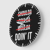 Shoulda Couldaは成功を収めなかったやる気を起こさせる ラージ壁時計 (傾斜)