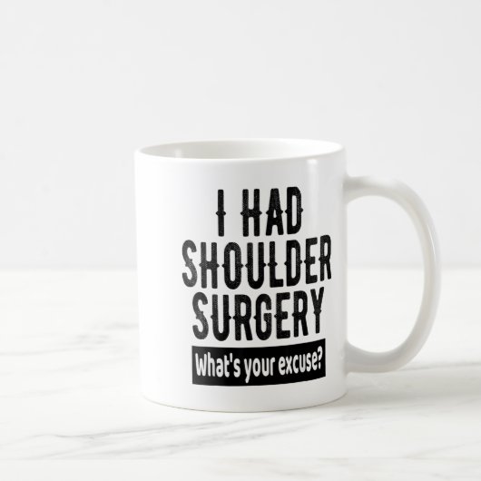 Shoulder Surgery Recovery Quote Funny Get Well Soo コーヒーマグカップ (右)