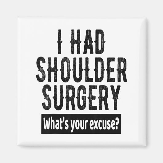 Shoulder Surgery Recovery Quote Funny Get Well Soo マグネット (正面)