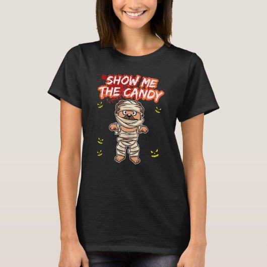 Show Me The Candy Halloween Costume Trick Or Treat Tシャツ (正面)
