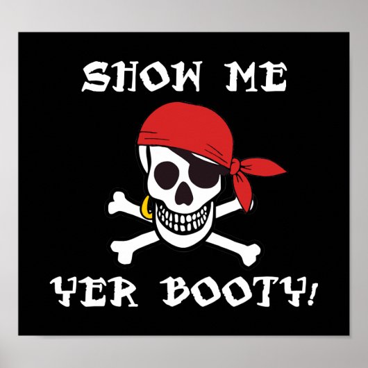 Show Me Yer Booty - おもしろ大人向けジョリーロジャー・ユーモア ポスター (正面)