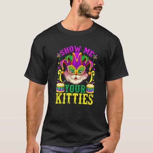 Show Me Your Cute Kitties Mardi Gras Party Funny C Tシャツ (正面)