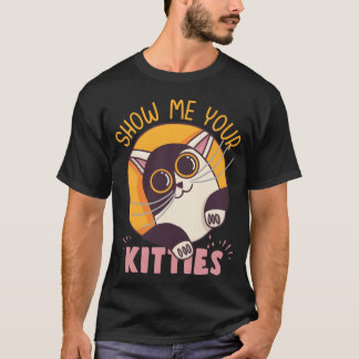 Show Me Your Kitties Cute Cat Design boy Tシャツ