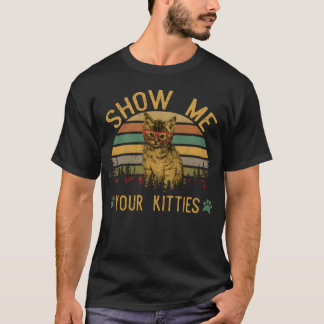 Show Me Your Kitties Vintage vintage Tシャツ