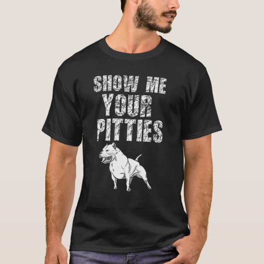Show Me Your Pittiesピットブル50 Tシャツ (正面)