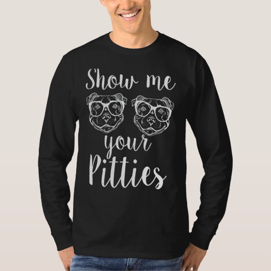 Show Me Your Pittiesピットブル8 Tシャツ (正面)